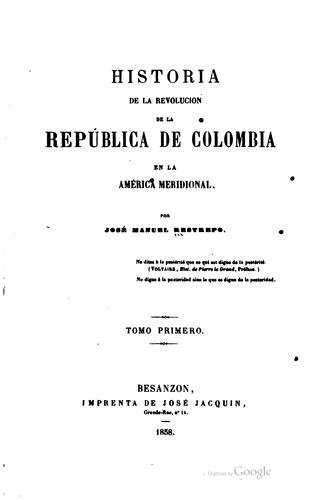 Historia de la revolución de la república de Colombia en la América Meridional
