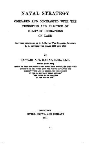 Naval strategy compared and contrasted with the principles and practice of military operations on land