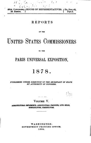 Reports of the United States commissioners to the Paris universal exposition, 1878