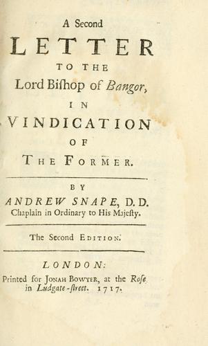 A second letter to the Lord Bishop of Bangor, in vindication of the former