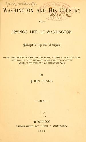 Washington and his country: being Irving's Life of Washington, abridged for the use of schools
