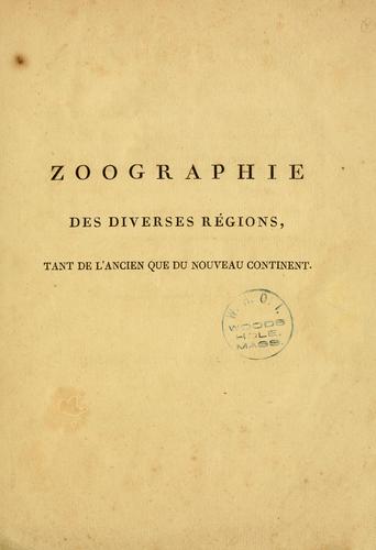 Zoographie des diverses régions, tant de l'ancien que de nouveau continent ..
