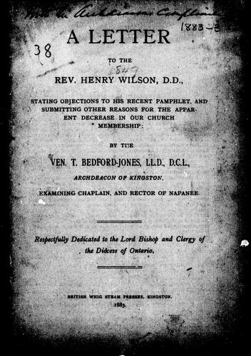 A letter to the Rev. Henry Wilson, D.D., stating objections to his recent pamphlet and submitting other reasons for the apparent decrease in our church membership