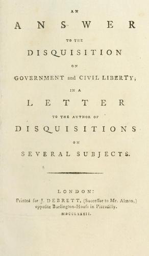 An answer to the Disquisition on government and civil liberty