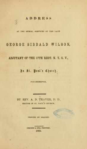 Address at the burial services of the late George Sibbald Wilson