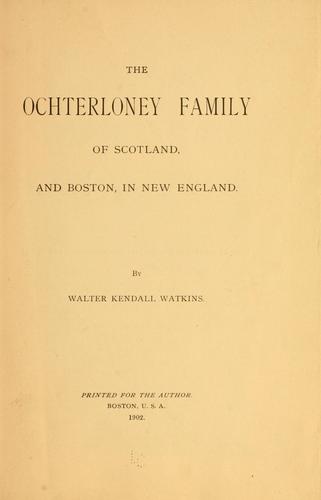 The Ochterloney family of Scotland, and Boston, in New England