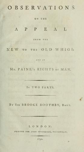 Observations on The appeal from the new to the old Whigs, and on Mr. Paine's Rights of Man