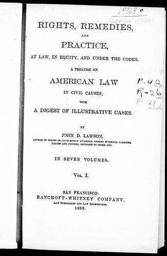 Rights, remedies, and practice, at law, in equity, and under the codes