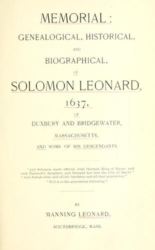 Memorial, genealogical, historical, and biographical, of Solomon Leonard, 1637