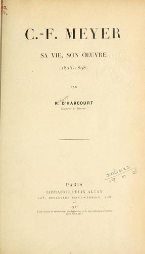 C.F. Meyer; sa vie, son oeuvre (1825-1898)