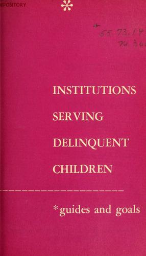 Institutions serving delinquent children
