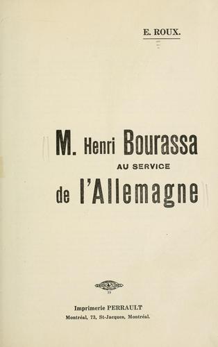M. Henri Bourassa au service de l'Allemagne. --