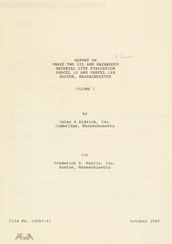 Report on phase two oil and hazardous material site evaluation, parcel 18 and parcel 18b, Boston, Massachusetts