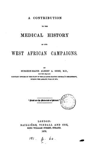 A contribution to the medical history of our West African campaigns