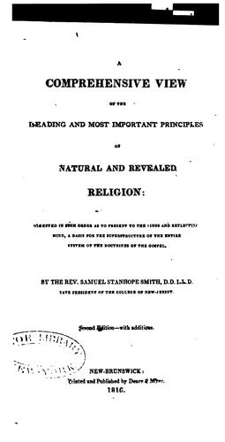 A Comprehensive View of the Leading and Most Important Principles of Natural and Revealed ..