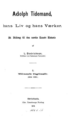 Adolph Tidemand, hans liv og hans værker