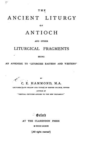 The Ancient Liturgy of Antioch and Other Liturgical Fragments