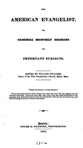The American Evangelist, Or, Original Monthly Sermons on Important Subjects