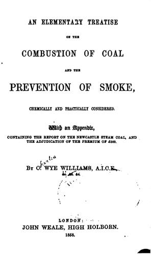 An elementary treatise on the combustion of coal and the prevention of smoke