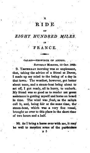 A ride of eight hundred miles in France: Containing a Sketch of the Face of ..