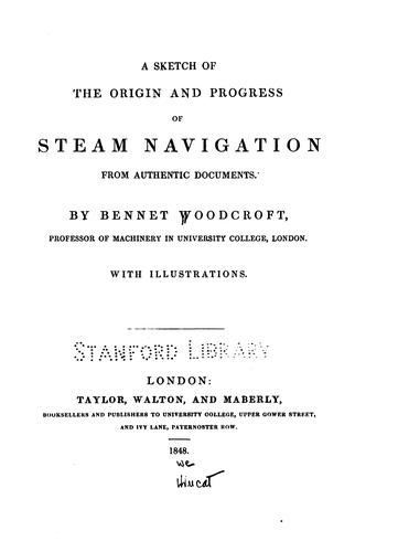 A sketch of the origin and progress of steam navigation from authentic documents