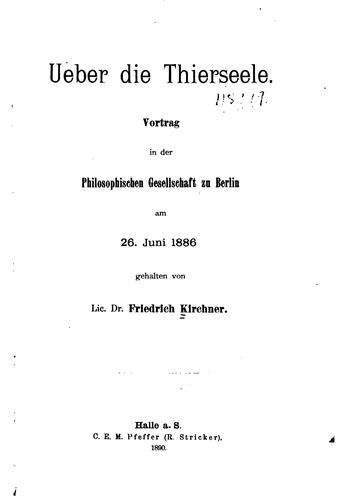 Über die Thierseele: Vortrag in der philosophischen Gesellschaft zu Berlin am 26. Juni 1886