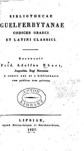 Bibliothecae Guelferbytanae Codices Graeci et Latini Classici