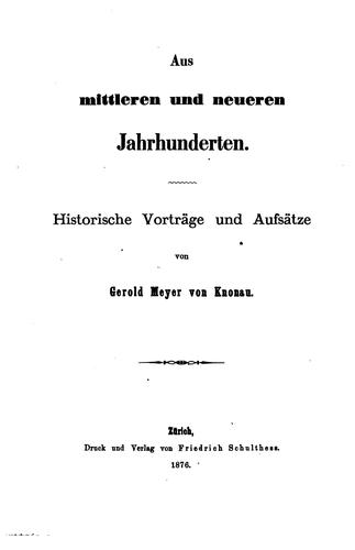 Aus Mittleren und neueren Jahrhunderten: Historische Vorträge und Aufsätze