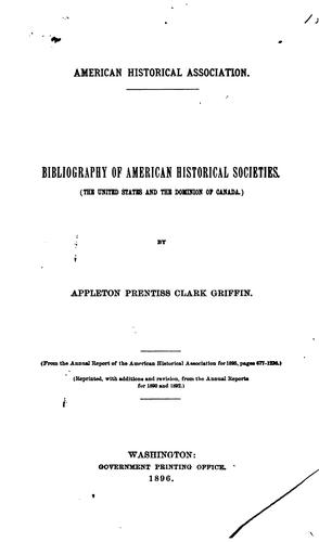 Bibliography of American Historical Societies (the United States and the Dominion of Canada)