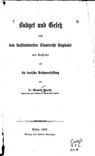 Budget und Gesetz, nach dem constitutionellen Staatsrecht Englands mit ..