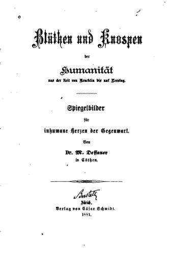 Blüthen und Knospen der Humanität aus der Zeit von Reuchlin bis auf Lessing: Spiegelbilder für ..