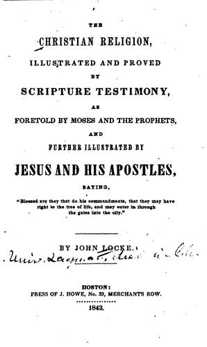 The Christian Religion: Illustrated and Proved by Scripture Testimony, as Foretold by Moses and ..