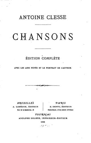 Chansons: edition complete avec les airs notes et la portrait de l'auteur