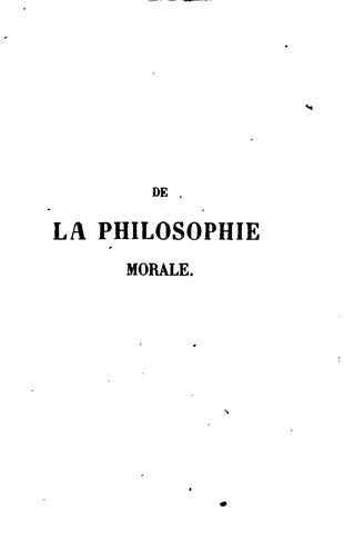 De la philosophie morale: ou, Des différens systèmes sur la science de la vie