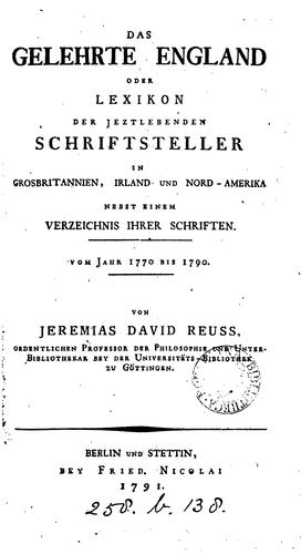 Das gelehrte England, oder Lexikon der jetzlebenden Schriftsteller in Grosbritannien, Irland und ..