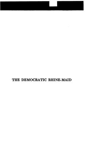 The Democratic Rhine-maid: A Novel