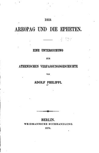 Der Areopag und die Epheten, eine Untersuchung zur athenischen Verfassungsgeschichte