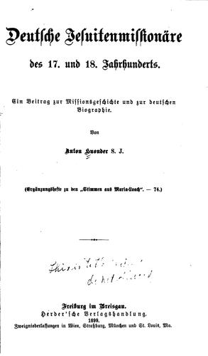 Deutsche Jesuitenmissionäre des 17. Und 18. Jahrhunderts: Ein Beitrag zur Missionsgeschichte und ..