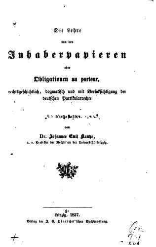 Die Lehre von den Inhaberpapieren, oder, Obligationen Au Porteur ..