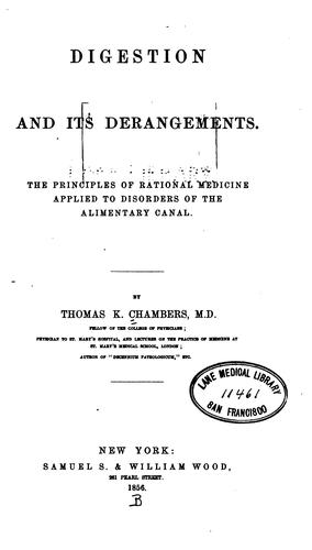Digestion and its derangements: The Principles of Rational Medicine Applied to Disorders of the ..