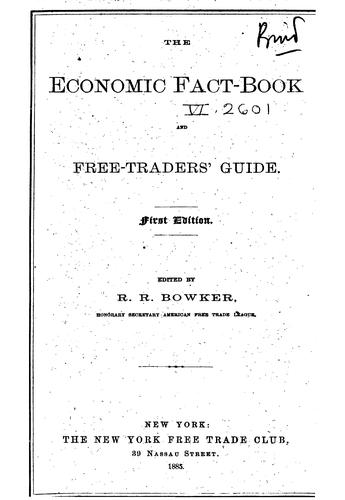 The Economic Fact-book and Free-traders' Guide