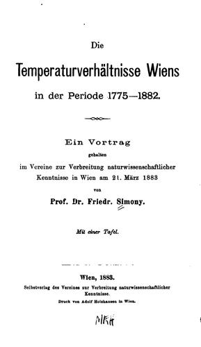 Die Temperaturverhältnisse Wiens in der Periode 1775-1882: Ein Vortrag ..