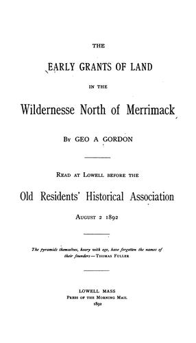 The Early Grants of Land in the Wildernesse North of Merrimack