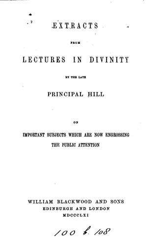 Extracts from Lectures in divinity on important subjects which are now engrossing the public ..