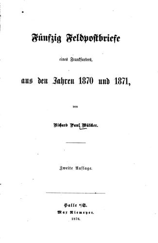 Fünfzig Feldpostbriefe eines Frankfurters, aus den Jahren 1870 und 1871