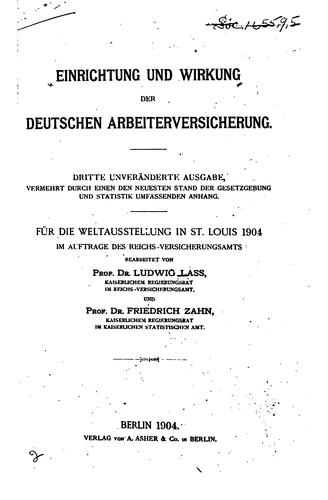 Einrichtung und Wirkung der deutschen Arbeiterversicherung