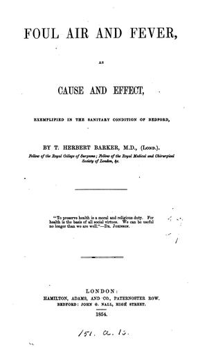 Foul air and fever, as cause and effect, exemplified in the sanitary condition of Bedford
