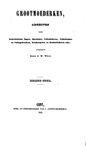 Grootmoederken, archiven voor nederduitsche sagen, sprookjes, volksliederen, volksfeesten en ..