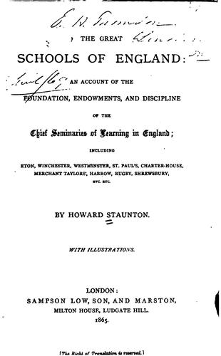 The Great Schools of England: An Account of the Foundation, Endowments