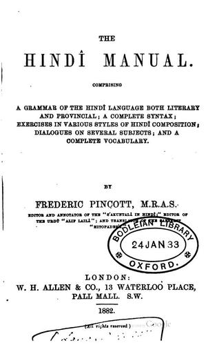 The Hindî Manual: Comprising a Grammar of the Hindî Language Both Literary ..